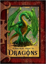 A Practical Guide to Dragons