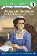 Abigail Adams First Lady of the American Revolution