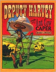 Deputy Harvey and the ant cow caper