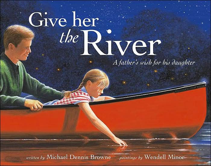 Give her the river