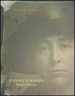 Jeannette Rankin Political Pioneer