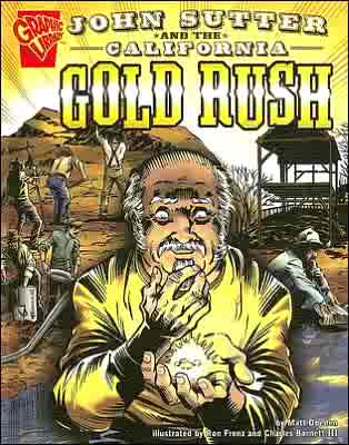 John Sutter and the California Gold Rush