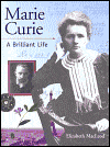 Marie Curie a Brilliant Life