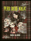 Pure dead magic