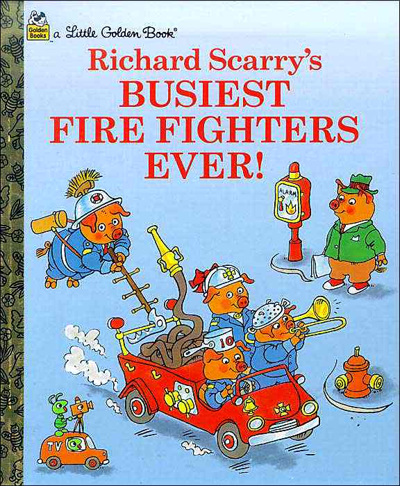 Richard Scarry's busiest Fire Fighters ever