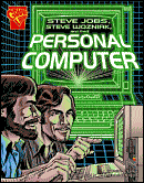 Steve Jobs Steve Wozniak and the Personal Computer