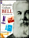 Alexander Graham Bell an inventive life