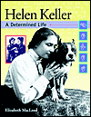 Helen Keller A Determined Life