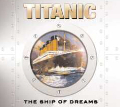 Titanic the Ship of Dreams