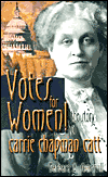 Votes for women the story of Carrie Chapman Catt